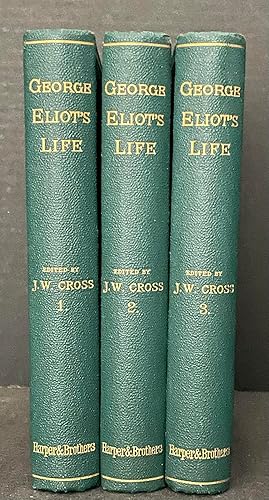 George Eliot's Life as related in her Letters and Journals Arranged and Edited by her Husband