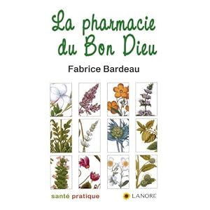 Seller image for La pharmacie du bon Dieu for sale by Ammareal
