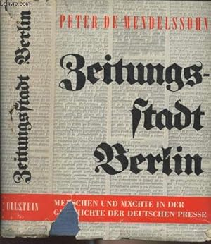 Bild des Verkufers fr Zeitungsstadt Berlin (Menschen und mchte in der geschichte der deutschen presse) zum Verkauf von Le-Livre