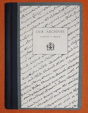 Image du vendeur pour Our Archives. Six Broadcast Talks by the Government Archivist mis en vente par GuthrieBooks