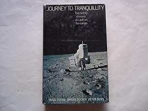 Bild des Verkufers fr Journey To Tranquillity: The history of man's assault on the moon zum Verkauf von Carmarthenshire Rare Books