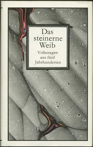 Bild des Verkufers fr Das steinerne Weib. Volkssagen aus fnf Jahrhunderten. zum Verkauf von Schsisches Auktionshaus & Antiquariat