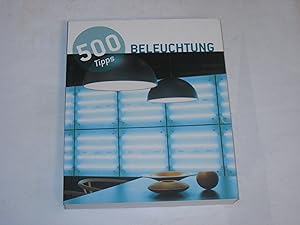 Imagen del vendedor de 500 Tipps Beleuchtung. a la venta por Der-Philo-soph