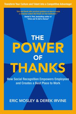 Seller image for The Power of Thanks: How Social Recognition Empowers Employees and Creates a Best Place to Work (Hardback or Cased Book) for sale by BargainBookStores
