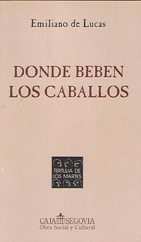 Imagen del vendedor de DONDE BEBEN LOS CABALLOS a la venta por Librera Torren de Rueda