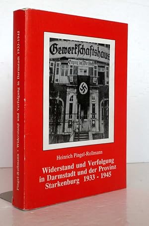 Widerstand und Verfolgung in Darmstadt und in der Provinz Starkenburg 1933-1945.