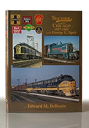 Seller image for Trackside around Chicago, 1957-1965, with George G. Speir for sale by This Old Book, Inc