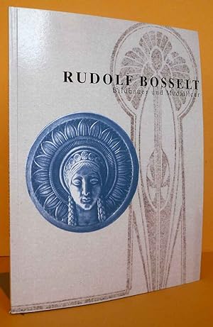 RUDOLF BOSSELT. Bildhauer und Medailleur 1871 - 1938, Jugendstil, Katalog zur Ausstellung auf der...