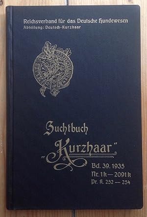 Zuchtbuch Kurzhaar (St. K.) St. K. Nr. 1k-2091k Zuchtbuch Preußisch Kurzhaar (Pr. K.) Pr. K. Nr. ...