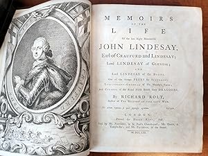 MEMOIRS OF THE LIFE Of the late Right Honourable JOHN LINDESAY, Earl of Crauford and Lindesay; Lo...
