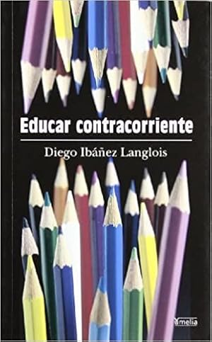 Immagine del venditore per Educar contracorriente venduto da Green Libros