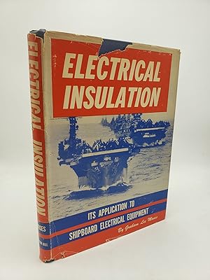 Electrical Insulation: Its Application to Shipboard Electrical Equipment