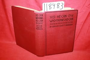 Seller image for He Can Who Thinks He Can and Other Papers on Success in Life for sale by Princeton Antiques Bookshop