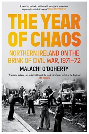 Seller image for Year of Chaos : Northern Ireland on the Brink of Civil War, 1971-72 for sale by GreatBookPrices