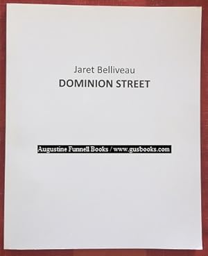 Seller image for Jaret Belliveau: Dominion Street for sale by Augustine Funnell Books