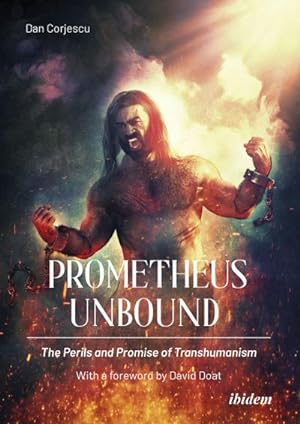 Bild des Verkufers fr Prometheus Unbound: The Perils and Promise of Transhumanism zum Verkauf von AHA-BUCH GmbH