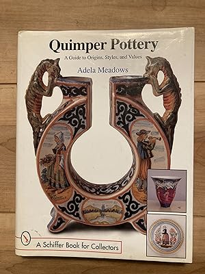 Seller image for Quimper Pottery: A Guide to Origins, Styles, and Values for sale by Forecastle Books