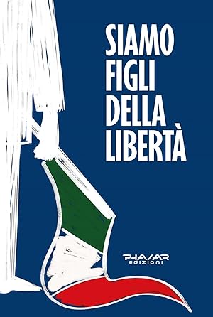Imagen del vendedor de Siamo Figli della Liberta a la venta por Libro Co. Italia Srl