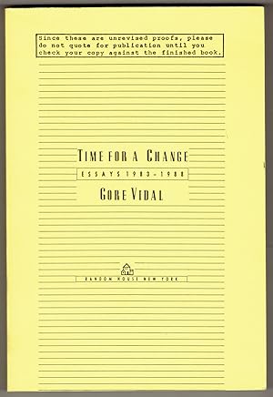 Time for a Change: Essays 1983 - 1988 [At Home: Essays 1982 - 1988] [Uncorrected Proofs]
