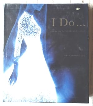 Seller image for I Do: 100 Years of Wedding Fashion for sale by Structure, Verses, Agency  Books