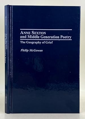 Anne Sexton and Middle Generation Poetry. The geography of grief.