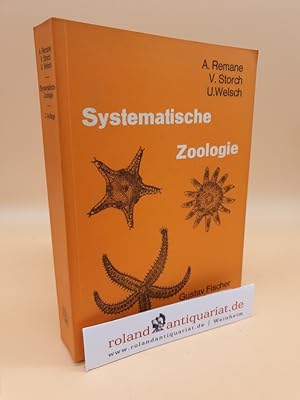 Systematische Zoologie / begr. von Adolf Remane ; Volker Storch ; Ulrich Welsch. Fortgef. von Vol...