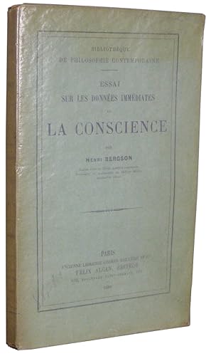 Essai sur les Données Immédiates de la Conscience (An Essay on the Immediate Data of Consciousness).
