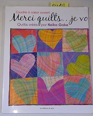 Coudre à coeur ouvert: Merci quilts . je vous aime !