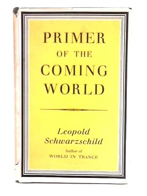 Bild des Verkufers fr Primer of the Coming World zum Verkauf von World of Rare Books