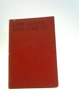 Image du vendeur pour Live Alone and Like It. A Guide for the Extra Woman mis en vente par World of Rare Books