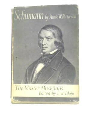 Imagen del vendedor de Schumann (The Master Musicians) a la venta por World of Rare Books