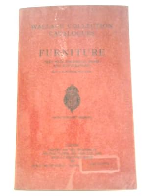 Bild des Verkufers fr Furniture Text with Historical Note and Illustrations: Wallace Collection Catalogues zum Verkauf von World of Rare Books