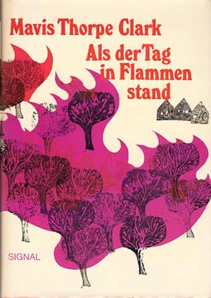 Bild des Verkufers fr Als der Tag in Flammen stand. [Aus d. Engl. bertr. von Hans-Georg Noack] zum Verkauf von Schrmann und Kiewning GbR