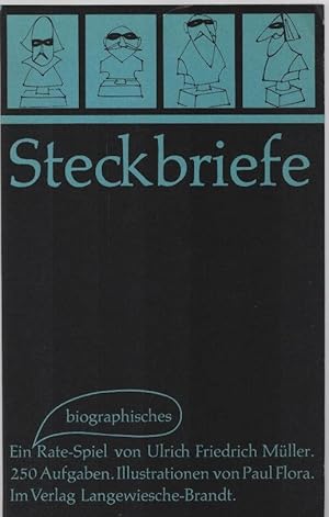 Bild des Verkufers fr Steckbriefe : Ein biograph. Ratespiel mit 250 Aufgaben. Ill. von Paul Flora zum Verkauf von Schrmann und Kiewning GbR