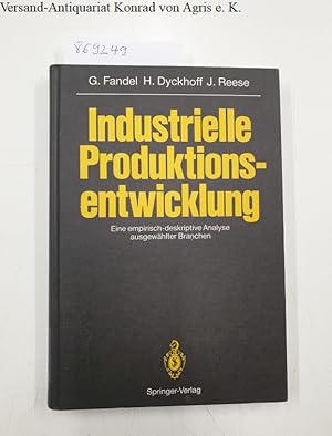 Seller image for Industrielle Produktionsentwicklung. Eine empirisch-deskriptive Analyse ausgewhlter Branchen for sale by Versand-Antiquariat Konrad von Agris e.K.