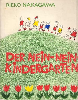 Bild des Verkufers fr Der Nein-Nein-Kindergarten. [Dt. bers.: Siegfried Schaarschmidt. Ill.: Yuriko Omura] zum Verkauf von Schrmann und Kiewning GbR