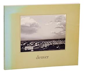 Immagine del venditore per Denver: A Photographic Survey of the Metropolitan Area venduto da Jeff Hirsch Books, ABAA