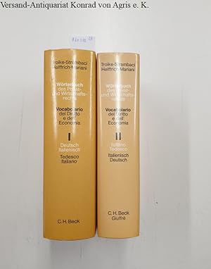 Wörterbuch des Privat- und Wirtschaftsrechts / Vocabolario del Diritto e dell'Economia I+II : I: ...