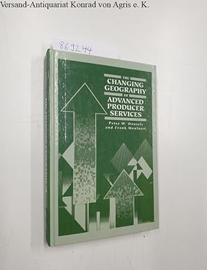 Bild des Verkufers fr The Changing Geography of Advanced Producer Services. Theoretical and Empirical Perspectives zum Verkauf von Versand-Antiquariat Konrad von Agris e.K.