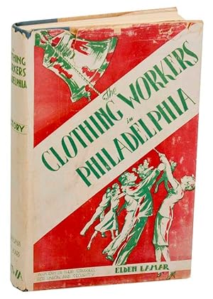 Seller image for The Clothing Workers in Philadelphia: History of Their Struggles for Union and Security for sale by Jeff Hirsch Books, ABAA