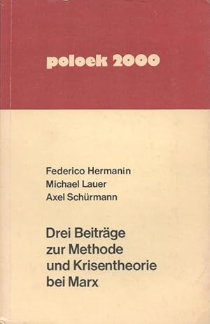 Bild des Verkufers fr Drei Beitrge zur Methode und Krisentheorie bei Marx. / poloek 2000 Band 3 zum Verkauf von Versandantiquariat Nussbaum
