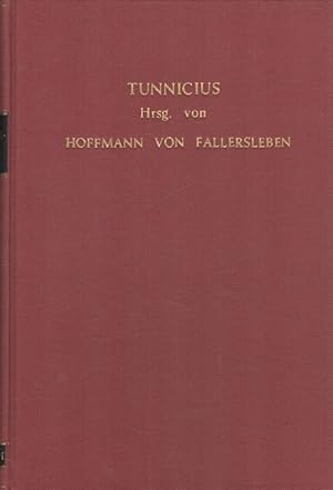 Bild des Verkufers fr Tunnicius : Die lteste niederdeutsche Sprichwrtersammlung, von Antonius Tunnicius gesammelt und in lateinische Verse bersetzt Hrsg. mit hochdeutschen bersetzungen, Anmerkungen und Wrterbuch von Hoffmann von Fallersleben zum Verkauf von Versandantiquariat Nussbaum