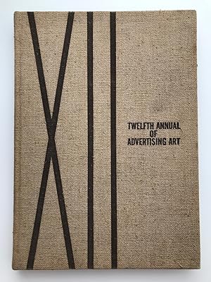 Image du vendeur pour Twelfth Annual of advertising Art. (IN ENGLISCHER SPRACHE) mis en vente par Antiquariat Im Baldreit