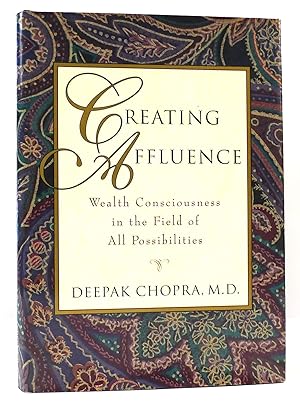 Seller image for CREATING AFFLUENCE Wealth Consciousness in the Field of all Possibilities for sale by Rare Book Cellar