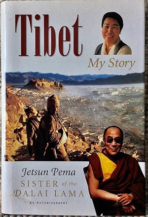 Tibet, My Story: An Autobiography