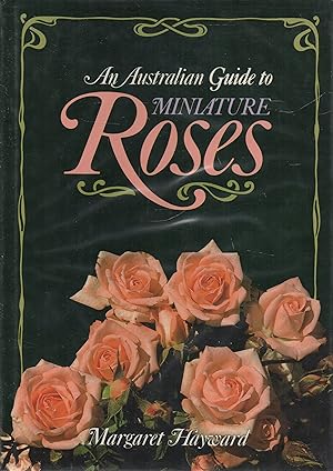Seller image for An Australian Guide to Miniature Roses for sale by lamdha books