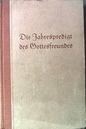 Seller image for Die Jahrespredigt des Gottesfreundes. for sale by books4less (Versandantiquariat Petra Gros GmbH & Co. KG)