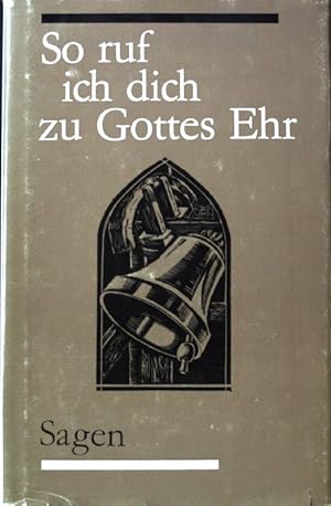 Bild des Verkufers fr So ruf ich dich zu Gottes Ehr : Glocken und Glockenbruche im Spiegel der Sage. Schrifttum der Pressestelle der Evangelisch-Lutherischen Kirche in Thringen zum Verkauf von books4less (Versandantiquariat Petra Gros GmbH & Co. KG)