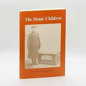 Seller image for The Home Children: Their Personal Stories for sale by Black's Fine Books & Manuscripts