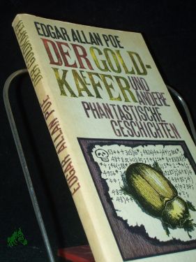 Bild des Verkufers fr Der Goldkfer und andere phantastische Geschichten / Edgar Allan Poe. [Hrsg. von Gisela u. Hans Petersen. Mit e. Nachw. von Hans Petersen. Ill. von Paul Rosi] zum Verkauf von Antiquariat Artemis Lorenz & Lorenz GbR